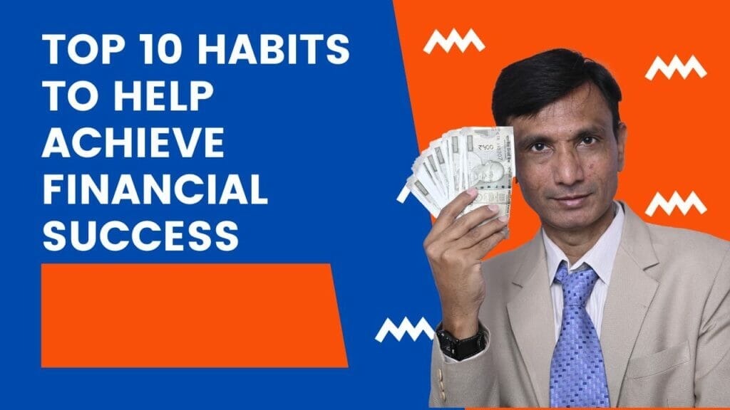 Top 10 Habits to help achieve financial succes