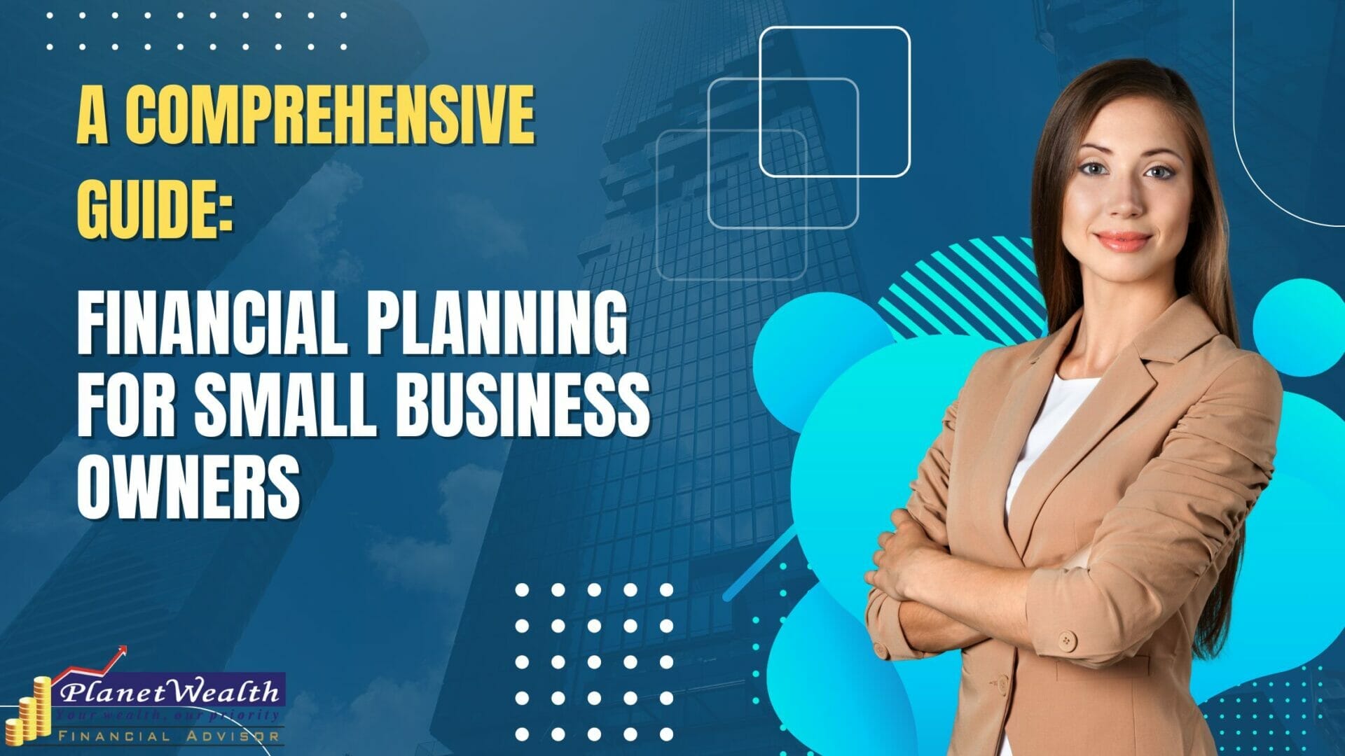 Financial Planning For Small Business Owners Financial Planning for Small Business Owners: A Comprehensive Guide